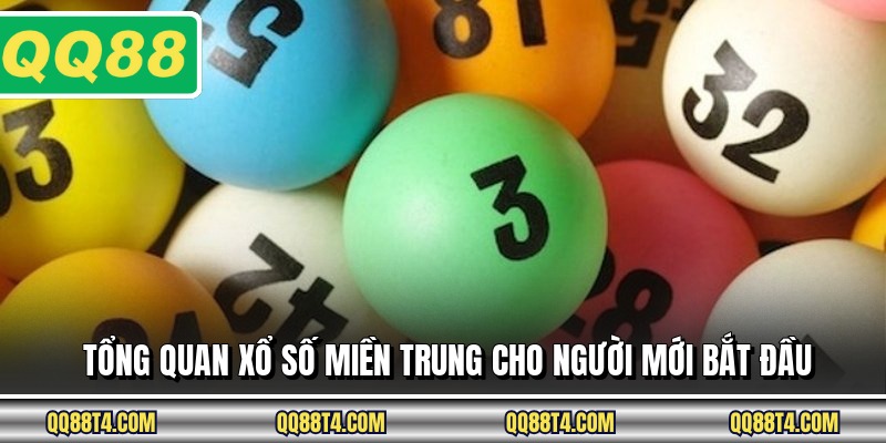 Tổng quan xổ số miền trung cho người mới bắt đầu