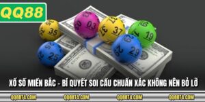 Xổ Số Miền Bắc - Bí Quyết Soi Cầu Chuẩn Xác Không Nên Bỏ Lỡ